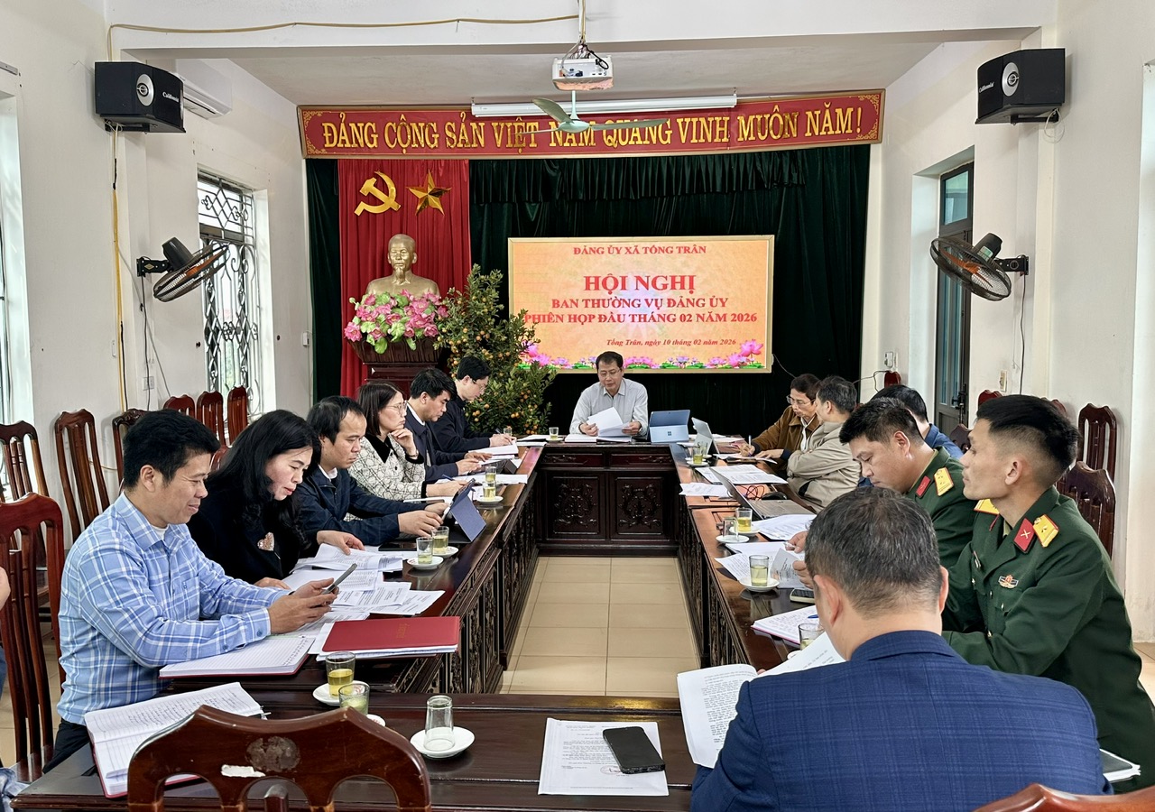 ĐẢNG ỦY XÃ TỐNG TRÂN TỔ CHỨC HỘI NGHỊ THƯỜNG TRỰC, BAN THƯỜNG VỤ THÁNG 02 NĂM 2026